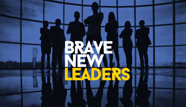 #BraveNewLeaders