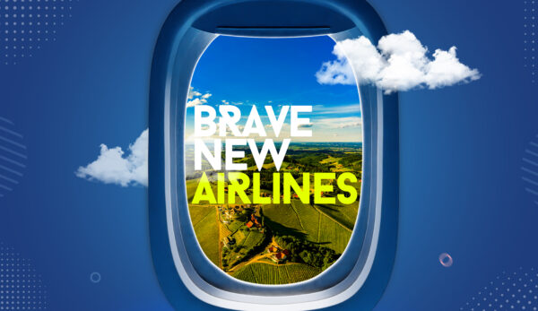 #BraveNewAirlines