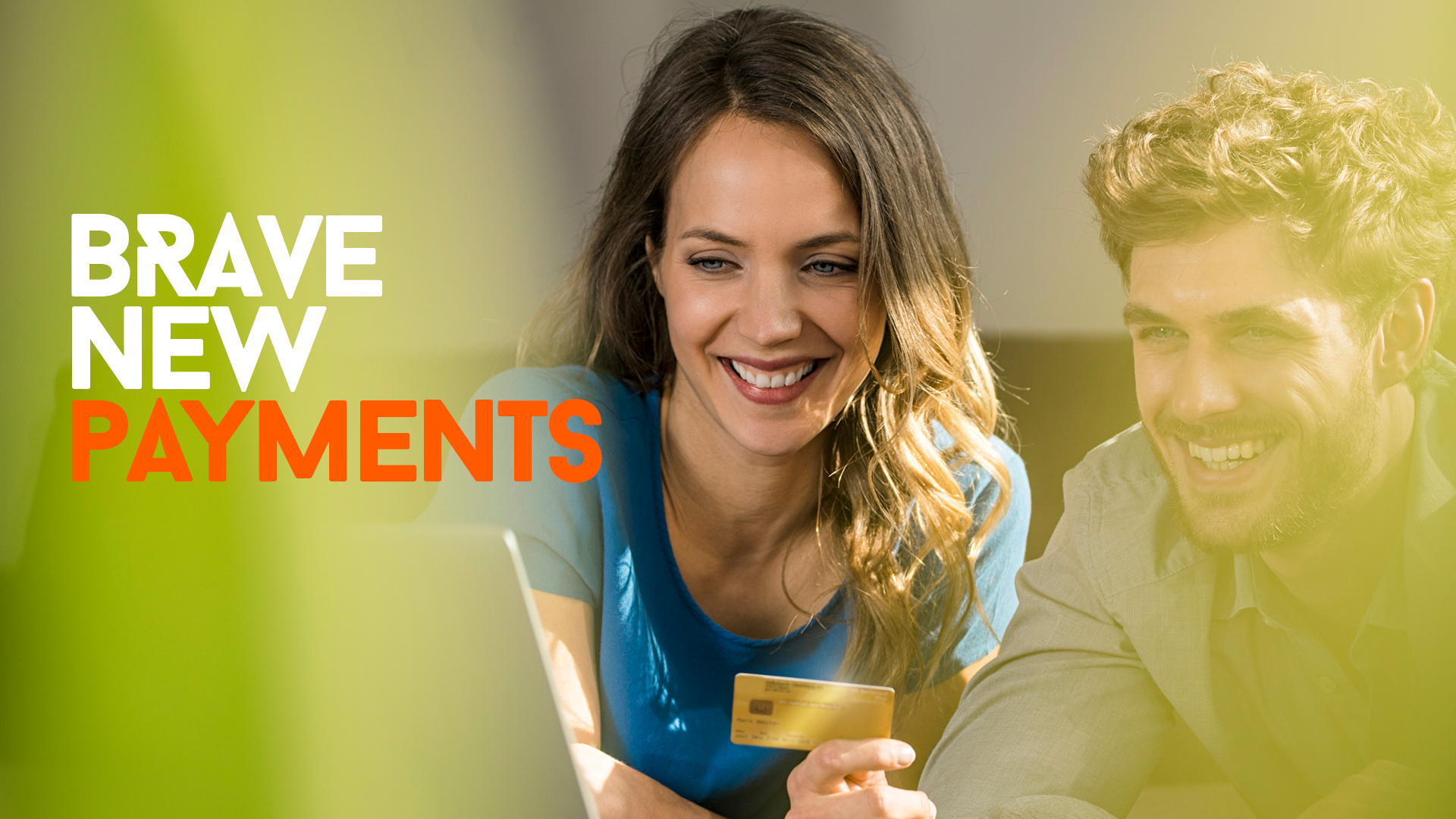 #BraveNewPayments
