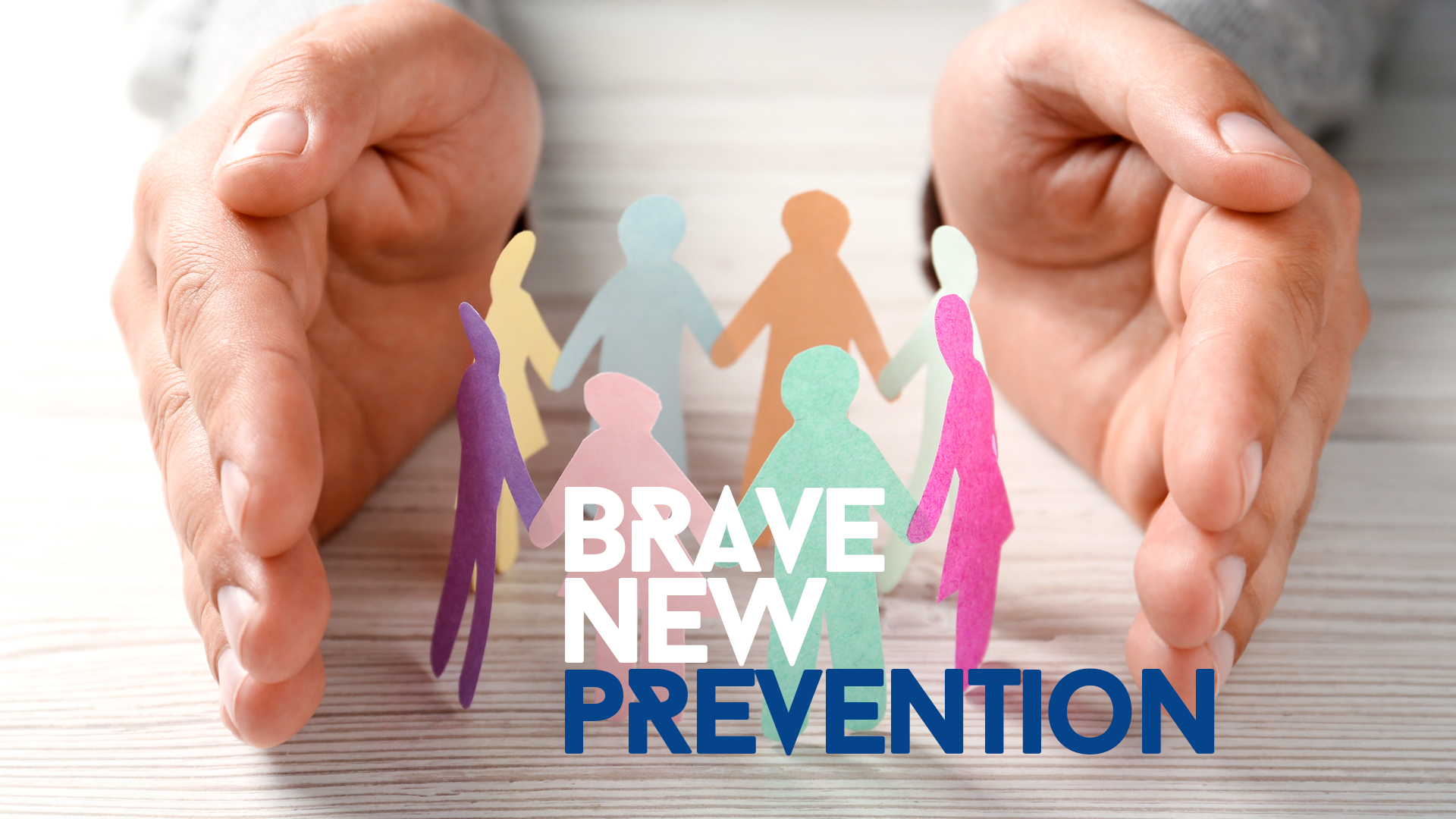 #BraveNewPrevention