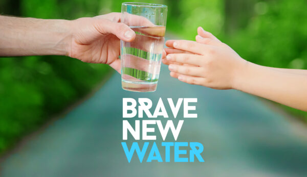 #BraveNewWater